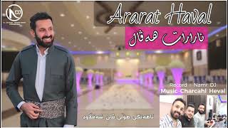 Ararat Haval New Dawat 2024  Music Charchal Heval  Rec By Namr DJ ئارارات ھەڤال داوەت شەقلاوە [upl. by Irbmac725]