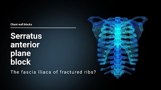 Serratus anterior block  the fascia iliaca of rib fractures [upl. by Fiore]