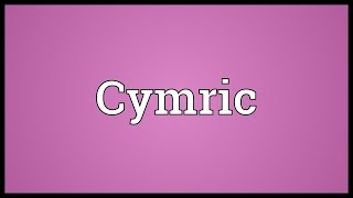 Cymric Meaning [upl. by Sill]