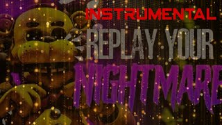 fnafsong replay your nightmare by tryhardninja instrumental [upl. by Dnalevets]