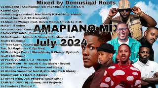 Amapiano mix July 2024 latest Kabza de small maphorisa Scotts Maphuma Felo Le by Demusiqal Roots [upl. by Seow]