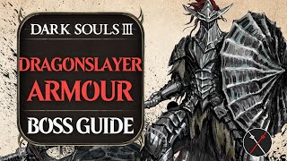 Dragonslayer Armour Boss Guide  Dark Souls 3 Boss Fight Tips and Tricks on How to Beat DS3 [upl. by Jonas304]