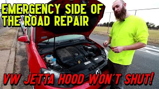 Emergency VW Jetta Hood Wont Close Easy Side of the Road Fix by GettinJunkDone [upl. by Patsis]