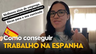 Trabalhar na Espanha I Tudo que você precisa saber para conseguir a tão sonhada vaga [upl. by Nylanaj]