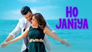 Ho Janiya  SherDil 2019  Mikaal Zulfiqar  Armeena Khan  Full Music Video [upl. by Ettigdirb]