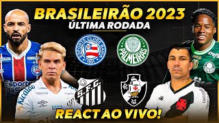 REACT ÚLTIMA RODADA DO BRASILEIRÃO 2023 [upl. by Eimiaj]