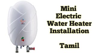 Activa Electric Water Heater Installation  Electric Heater Installation Tamil [upl. by Pantin]