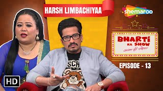 Haarsh Limbachiyaa Shocking Statement About Bharti  Bharti Singh Comedy  Bharti Ka Show EP 13 [upl. by Jacinta]