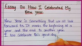 Essay On How I Celebrated My New Year  PowerliftEssayWriting  How I Celebrated New Year [upl. by Assirrec204]