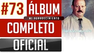 Marino 73  Mi Agradecimiento Album Completo Oficial [upl. by Animor478]