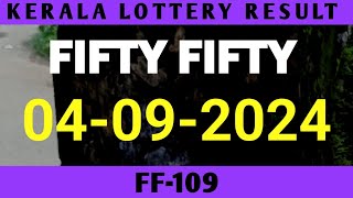 KERALA LOTTERY 04092024 RESULT FIFTY FIFTY FF109 [upl. by Leake]