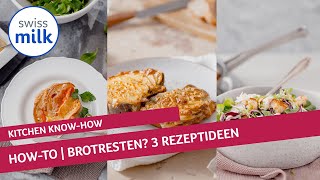 Resteverwertung Was kann ich aus altbackenem Brot kochen  HowtoVideo  Swissmilk 2022 [upl. by Sucam]