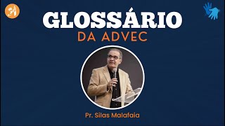 Glossário da ADVEC  Pr Silas Malafaia [upl. by Yrrehc]