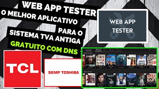 🔴 WEB APP TESTER COM DNS NAS SMARTS TCL OU SEMPTOSHIBA ANTIGA TVA 🔴 [upl. by Ihteerp638]