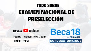 Beca18 2025 I Todo lo que debes saber del EXAMEN NACIONAL DE PRESELECICCIÓN de Beca18 ✅ [upl. by Xilef]