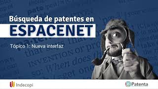 Video 13  Búsqueda de patentes en Espacenet Nueva interfaz [upl. by Tennos]