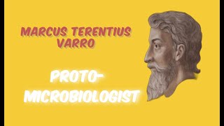 Marcus Terentius Varro  Protomicrobiologist [upl. by Blaseio]