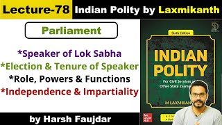 L78 Speaker of Lok Sabha  Election amp Tenure  Role Powers amp Functions  Polity by Laxmikanth [upl. by Ugo]