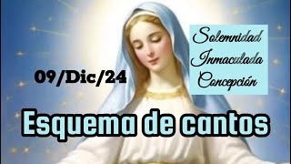 Esquema de cantos Solemnidad de la Inmaculada Concepción de María día 09 de Diciembre del 2024 [upl. by Sheppard]