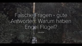 Falsche Fragen  gute Antworten Warum haben Engel Flügel  Andacht aus der Ev Kirche Wolfskehlen [upl. by Elfreda]