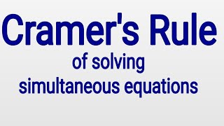 Cramers Rule Explained [upl. by Nitsugua]