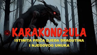 KARAKONDŽULA  Istinita priča djeda Dragutina i njegovog unuka [upl. by Evyn]