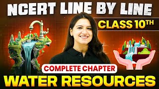 Water Resources ONE SHOT  Full Chapter Line by Line  Class 10 Geography  Chapter 3 [upl. by Kcirdahc]