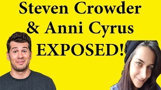 Steven Crowder amp Anni Cyrus Exposed [upl. by Attelocin]