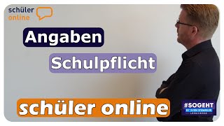 Angaben zur Schulpflicht eintragen  Schüler Online  einfach und anschaulich erklärt [upl. by Aala509]