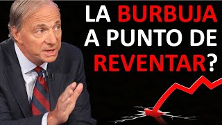 💥 Ray Dalio EXPLICA la ENORME BURBUJA que hay en BOLSA y cuando podría REVENTAR 👉 Cómo PROTEGERSE [upl. by Dasya]