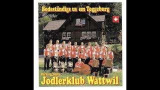 Jodlerklub Wattwil quotToggenburger Naturjodelquot [upl. by Marysa]