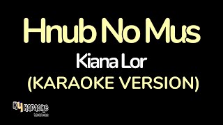 Karaoke Version Hnub No Mus  Kiana Lor [upl. by Eilsel]