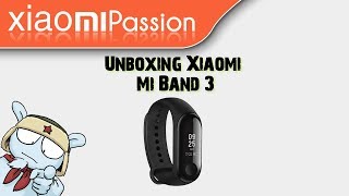 32 Unboxing Xiaomi Mi Band 3  Xiaomi Passion [upl. by Novy522]