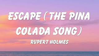 Rupert Holmes  Escape The Pina Colada Song Lyrics [upl. by Ahsimaj]