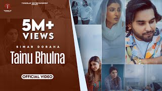 Tainu Bhulna Full Video Simar Doraha Shipra Goyal [upl. by Eichman156]