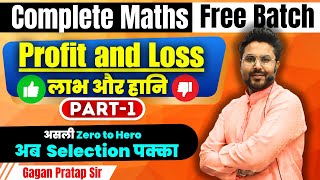 9 Profit and Loss लाभ और हानि Part1  Complete Maths By Gagan Pratap Sir  SSC CGL 2024 amp MTS ssc [upl. by Anaud438]