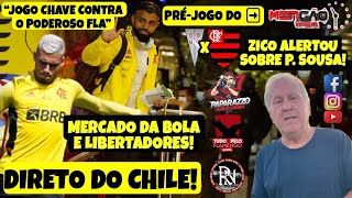 “JOGO CHAVE CONTRA O PODEROSO FLA” NOTICIAM OS CHILENOS ZICO FAZ ALERTA SOBRE PAULO SOUSA [upl. by Tager]