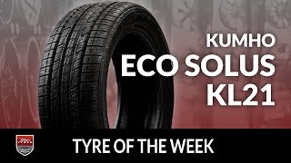 Tyre of the Week KUMHO ECO SOLUS KL21 [upl. by Debo377]