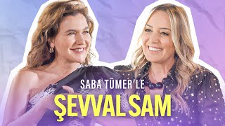 Saba Tümerle Şevval Sam Dişil Enerjiyi Keşfetmem Gerekti [upl. by Sidon49]