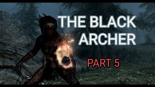 The Black Archer Skyrim Vanilla Legendary Walkthrough Part 5 Soul Stealer Perk [upl. by Thora]