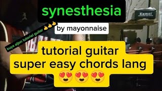 Synesthesia by mayonnaise tutorial guitar super easy chords lang 😍😍😍 [upl. by Panayiotis786]