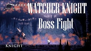 Hollow Knight Watcher Knight  Boss Fight  Gameplay PC [upl. by Nemrak]