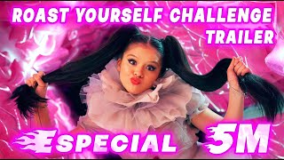 ROAST YOURSELF CHALLENGE Trailer Official 🌟 ESPECIAL 5 MILLONES [upl. by Ahtelrac]