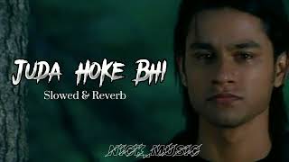 Aadat  Juda Hoke Bhi Slowed  Reverb  Atif Aslam  Hindi Lofi Song  Nickmusic [upl. by Hyacinthie]