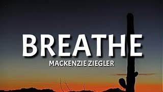 Mackenzie Ziegler  Breathe Lyrics quotSo breathe like you know you shouldquot TikTok Song [upl. by Pierette]