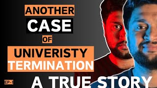 Another University Termination Learn from One Students Costly Mistakequot Episode1 [upl. by Lawson939]