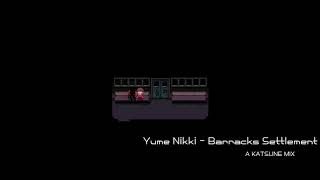 Yume Nikki  Barracks Settlement remix [upl. by Rednazxela626]