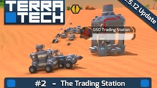 Introducing the Trading Station in 0512  TerraTech [upl. by Roybn]