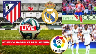 Atletico Madrid vs Real Madrid 11 Live La Liga Football Match Today Score 2024 Highlights Vivo [upl. by Pheni]