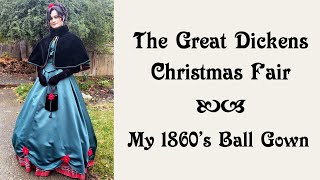 My 1860s19th CenturyVictorian Ball Gown  The Great Dickens Christmas Fair 2019 [upl. by Yrek919]